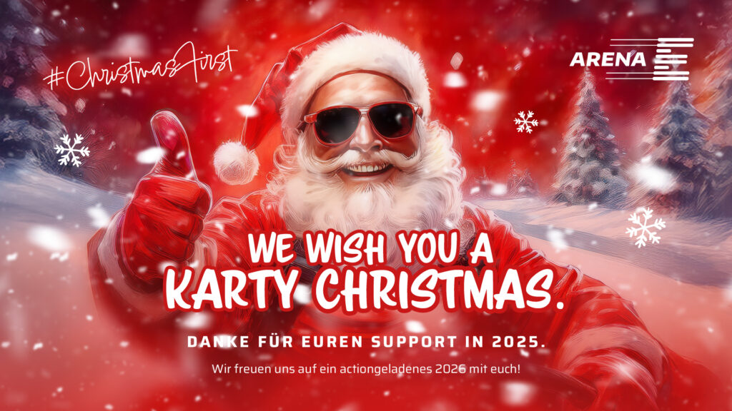 Weihnachtlicher Gruß der Arena E Kartbahn: Ein illustrierter Weihnachtsmann mit Sonnenbrille gibt einen „Daumen hoch“ vor einer roten Winterlandschaft. Text im Bild: „WE WISH YOU A KARTY CHRISTMAS. DANKE FÜR EUREN SUPPORT IN 2025. Wir freuen uns auf ein actiongeladenes 2026 mit euch!“, inklusive Arena E Logo und Hashtag #ChristmasFirst.